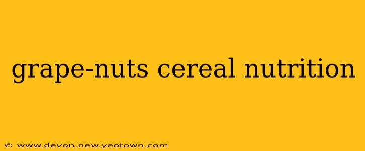 grape-nuts cereal nutrition