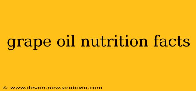 grape oil nutrition facts