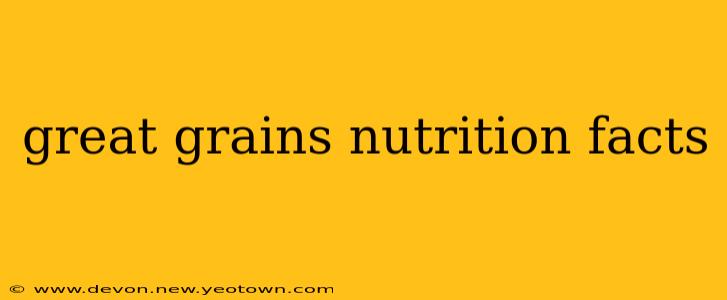 great grains nutrition facts
