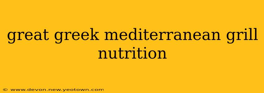 great greek mediterranean grill nutrition