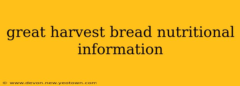great harvest bread nutritional information