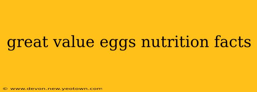 great value eggs nutrition facts