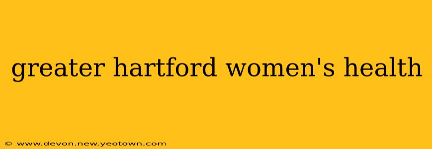 greater hartford women's health