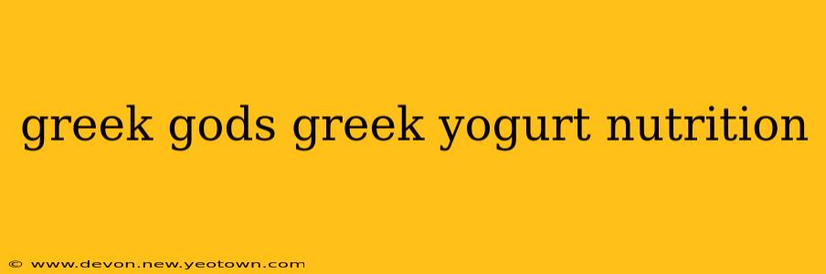 greek gods greek yogurt nutrition