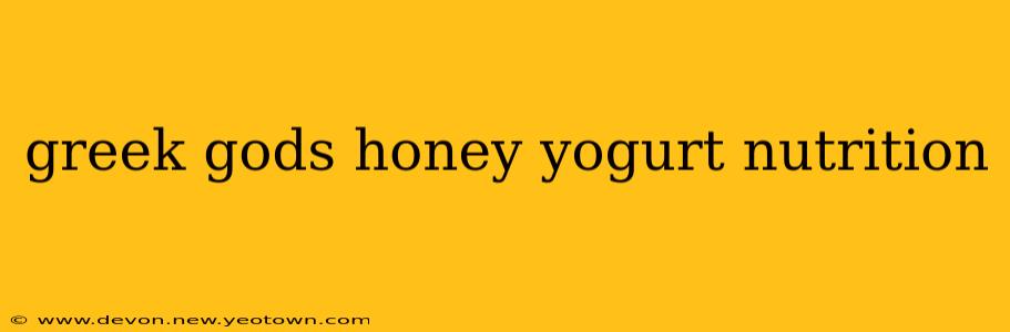 greek gods honey yogurt nutrition