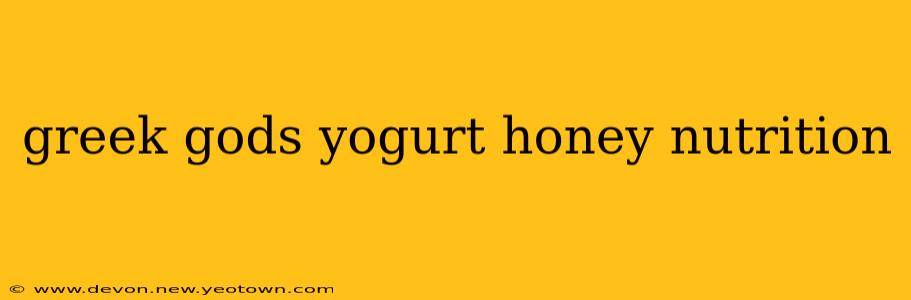 greek gods yogurt honey nutrition