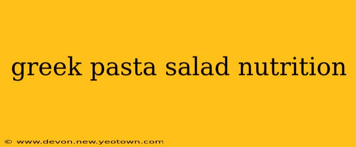 greek pasta salad nutrition