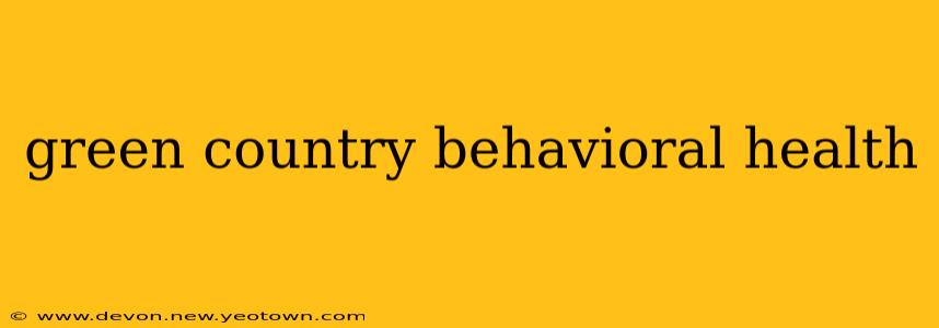 green country behavioral health