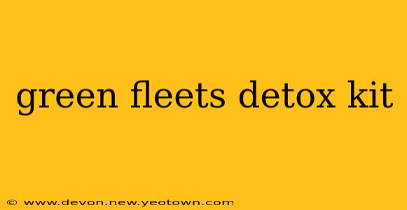 green fleets detox kit