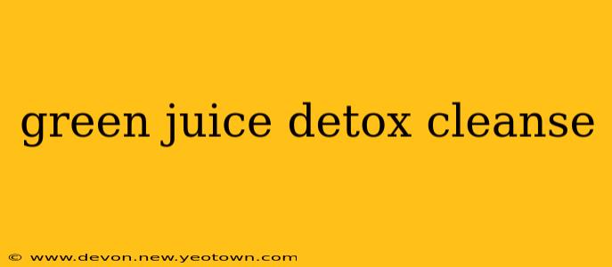 green juice detox cleanse