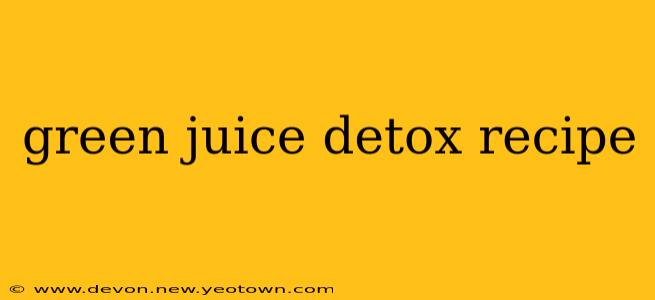 green juice detox recipe