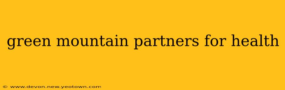 green mountain partners for health