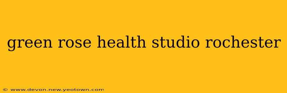 green rose health studio rochester