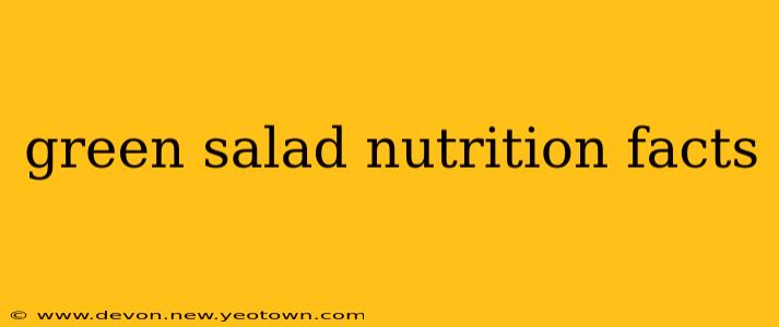 green salad nutrition facts