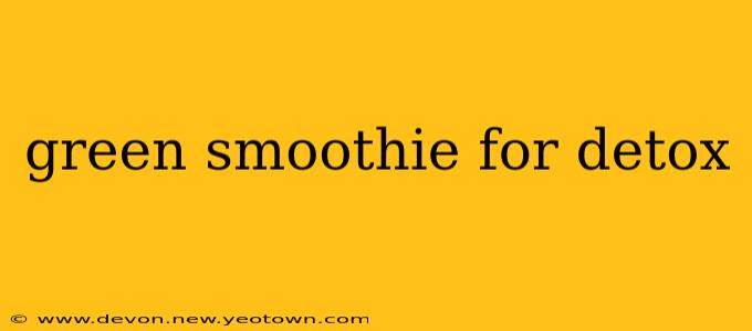 green smoothie for detox