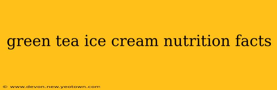 green tea ice cream nutrition facts