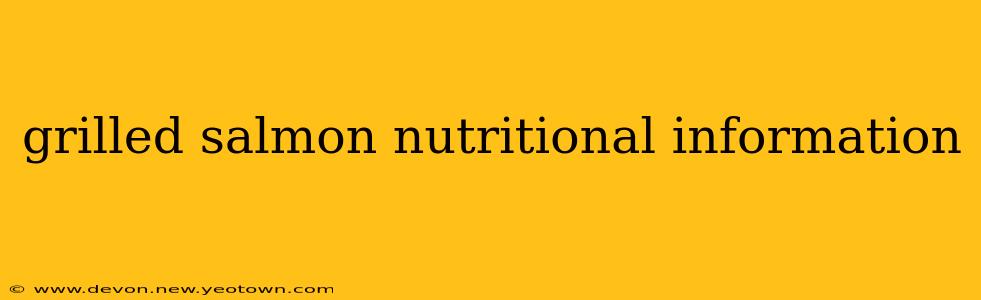 grilled salmon nutritional information