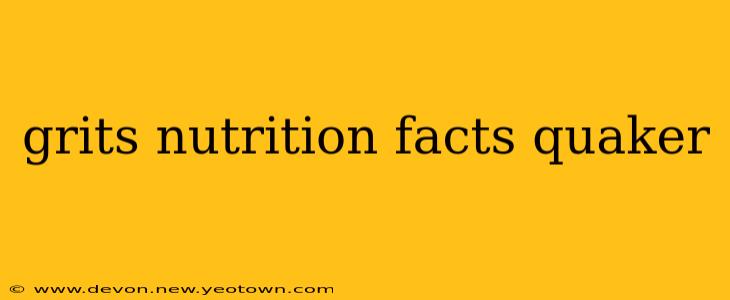 grits nutrition facts quaker