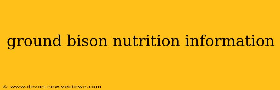 ground bison nutrition information