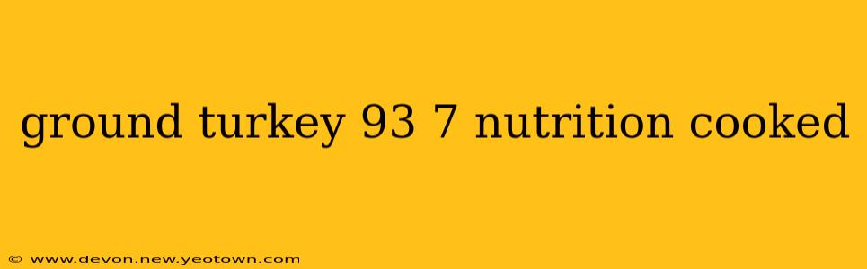 ground turkey 93 7 nutrition cooked