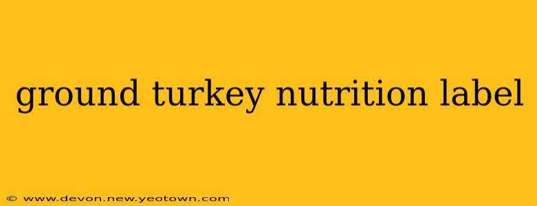 ground turkey nutrition label