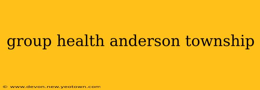 group health anderson township