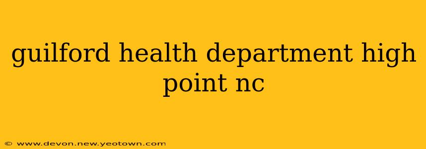 guilford health department high point nc