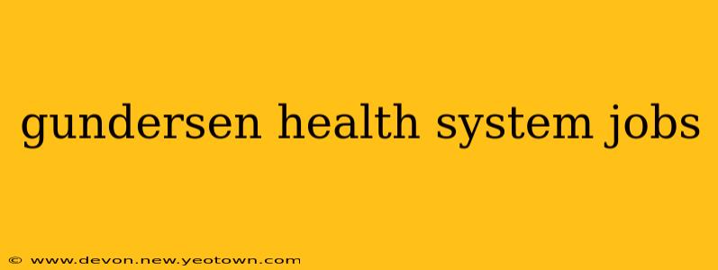 gundersen health system jobs
