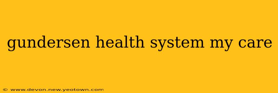 gundersen health system my care