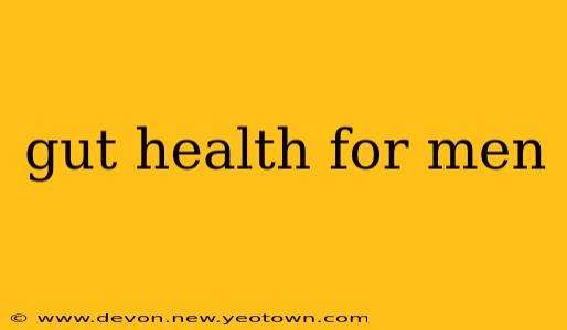 gut health for men