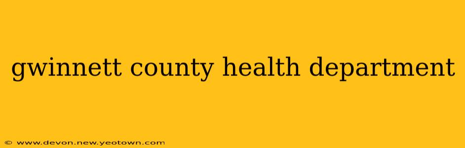 gwinnett county health department