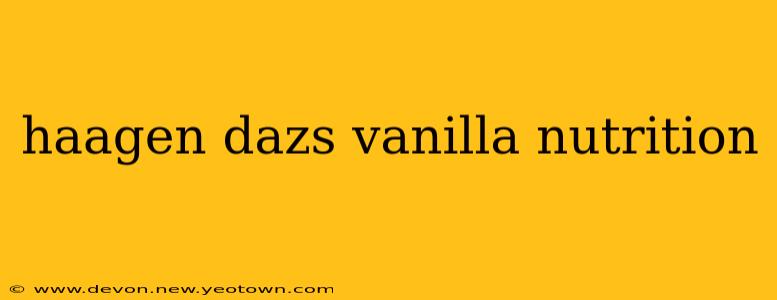 haagen dazs vanilla nutrition