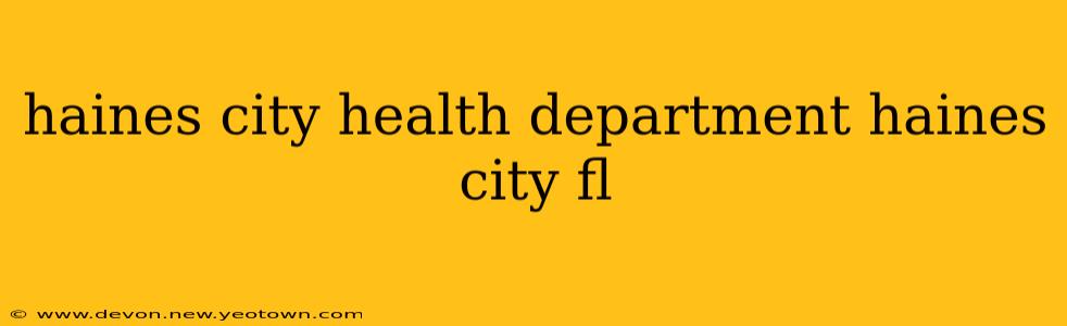 haines city health department haines city fl