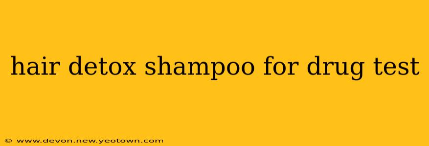 hair detox shampoo for drug test