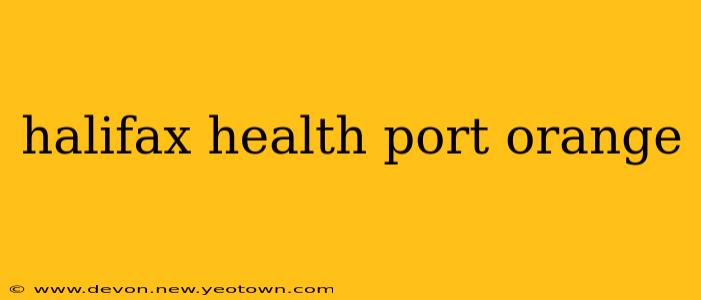 halifax health port orange