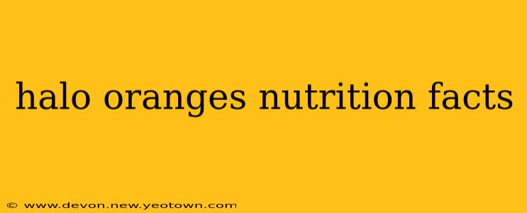 halo oranges nutrition facts