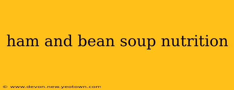 ham and bean soup nutrition