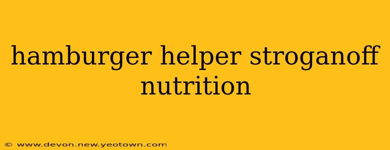 hamburger helper stroganoff nutrition