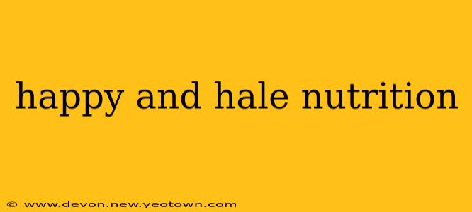 happy and hale nutrition