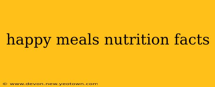 happy meals nutrition facts