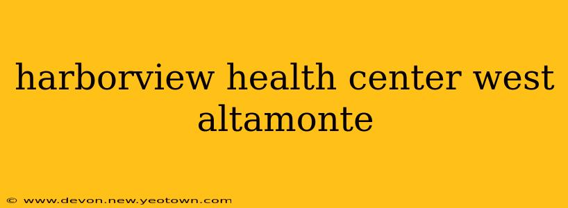 harborview health center west altamonte