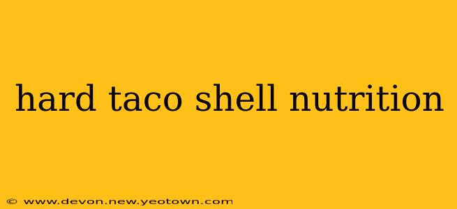 hard taco shell nutrition