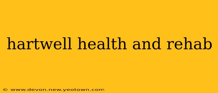 hartwell health and rehab