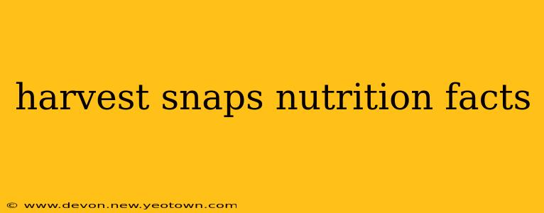 harvest snaps nutrition facts