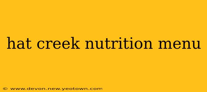 hat creek nutrition menu