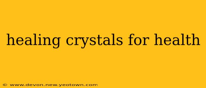 healing crystals for health