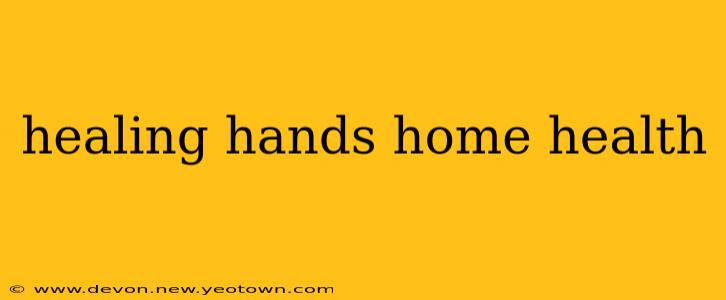 healing hands home health