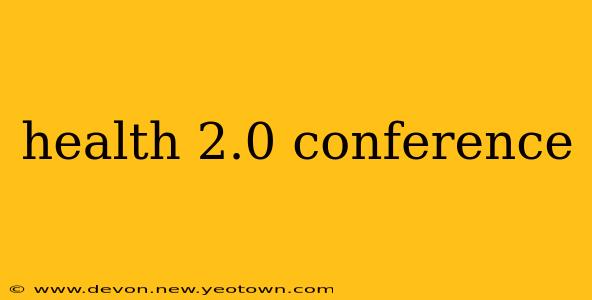 health 2.0 conference