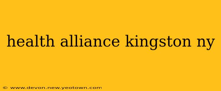 health alliance kingston ny