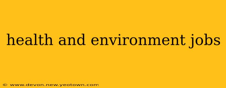 health and environment jobs